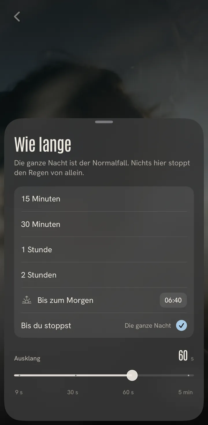 Das Blatt Wie lange: 15 Minuten bis 2 Stunden, bis zum Morgen oder bis du stoppst, mit einem Regler für den Ausklang.